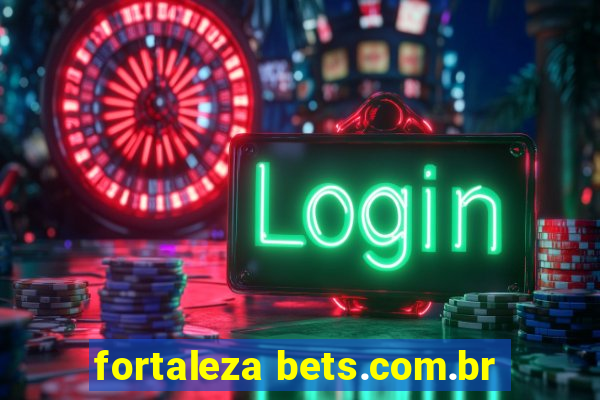 fortaleza bets.com.br